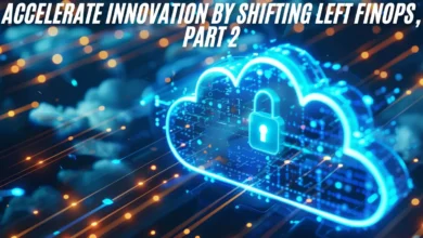 accelerate innovation by shifting left finops, part 2