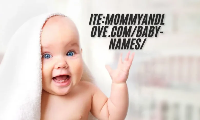 ite:mommyandlove.com/baby-names/